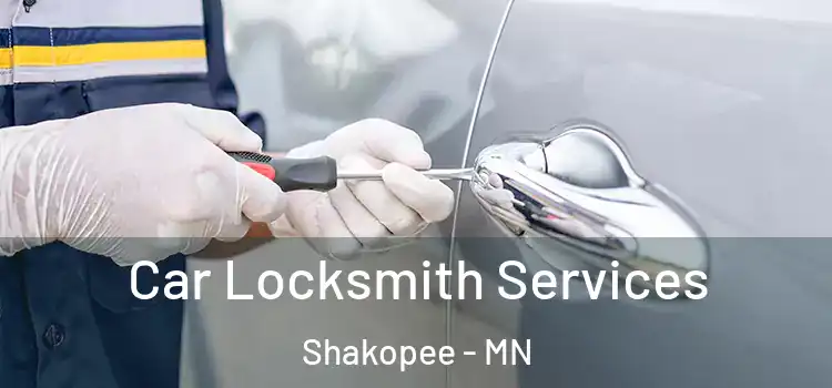 Car Locksmith Services Shakopee - MN