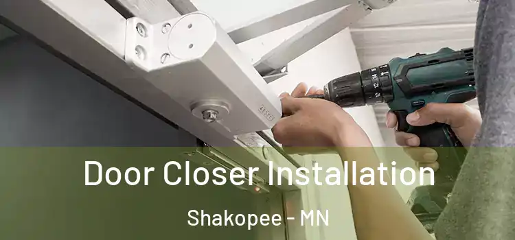 Door Closer Installation Shakopee - MN