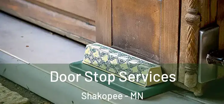 Door Stop Services Shakopee - MN
