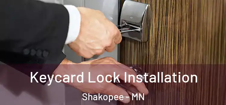 Keycard Lock Installation Shakopee - MN
