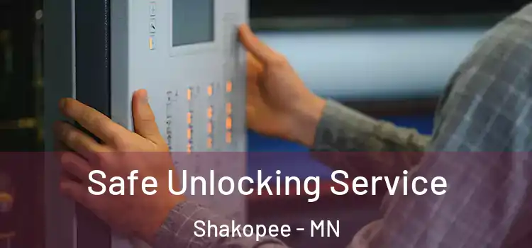 Safe Unlocking Service Shakopee - MN