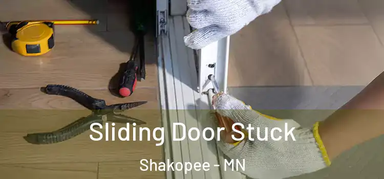Sliding Door Stuck Shakopee - MN