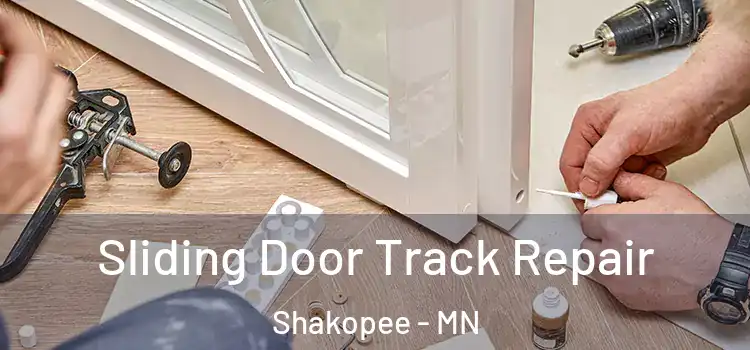 Sliding Door Track Repair Shakopee - MN