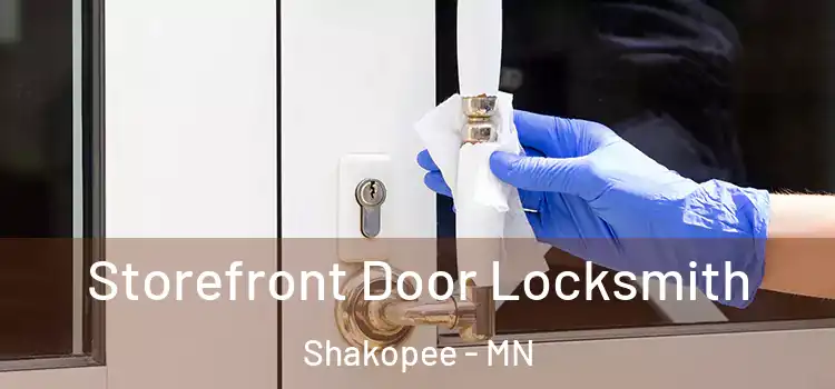 Storefront Door Locksmith Shakopee - MN
